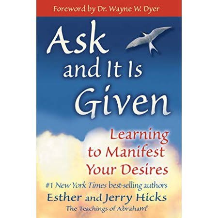 The book cover for"Ask and It Is Given."